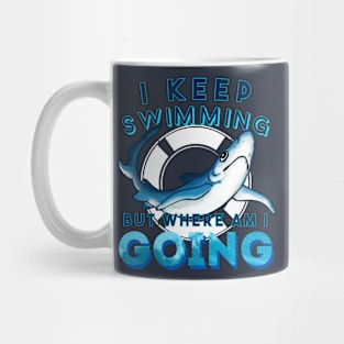 Just Keep Swimming Mug